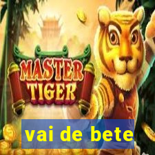 vai de bete